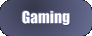 Gaming