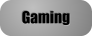 Gaming